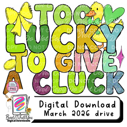 Too Lucky to Give a Cluck PNG – St. Patrick’s Day Duck Shirt Design PNG download