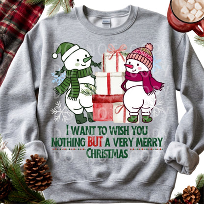 I want to wish you Nothing BUT a Very Merry Christmas Snowman PNG Design Download