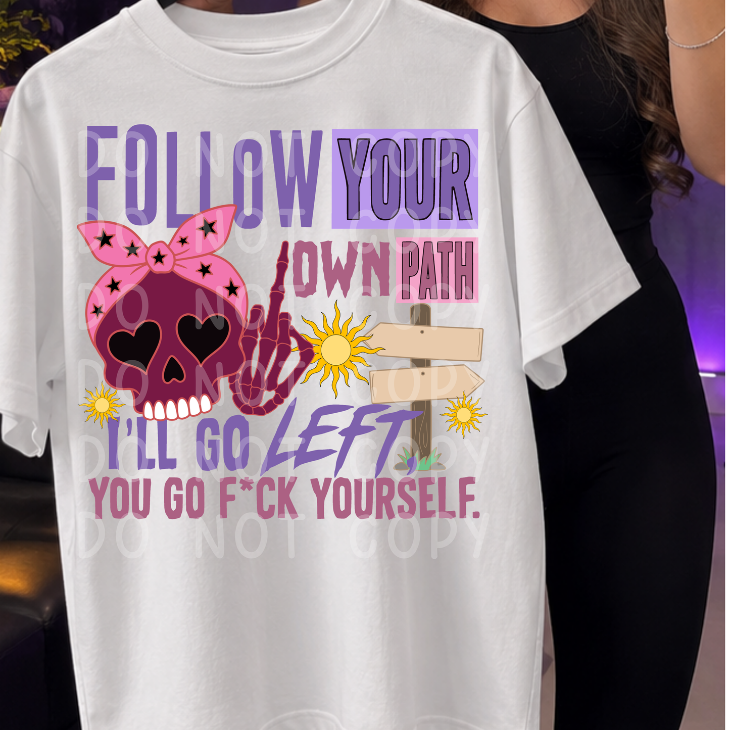 Follow Your Own Path – I’ll Go Left Sarcastic PNG Design
