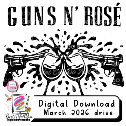 Guns N’ Rosé PNG Digital Download