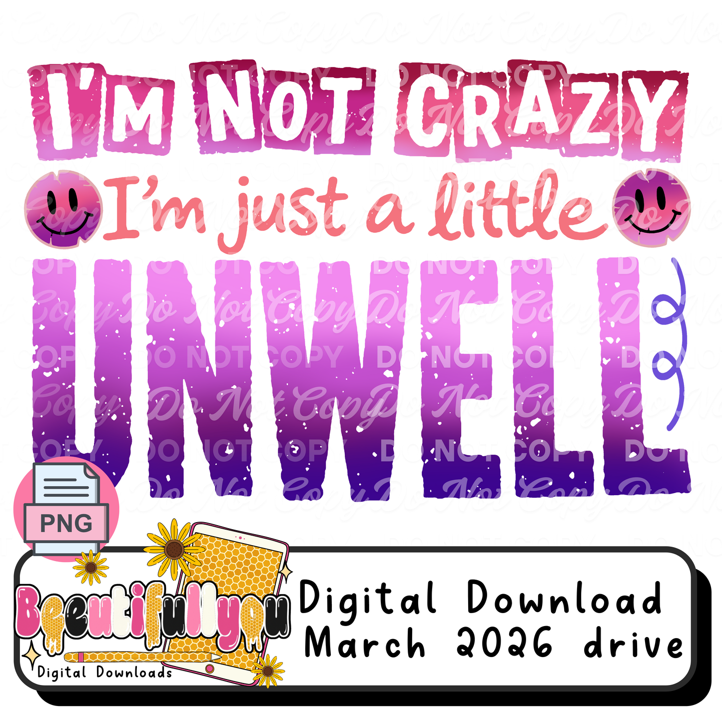 I'm Not Crazy I'm Just a Little Unwell PNG Bundle | Colored, Black & White Versions | Funny Sarcastic Quote Design | Digital Download