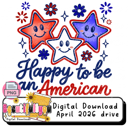 Happy to Be an American PNG | Patriotic Stars Shirt Design | 4th of July Cute Graphic | Red White Blue Sublimation Design