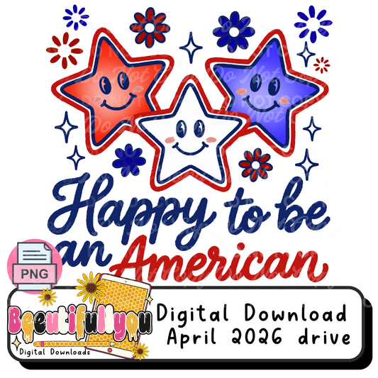 Happy to Be an American PNG | Patriotic Stars Shirt Design | 4th of July Cute Graphic | Red White Blue Sublimation Design