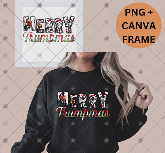 Merry Trumpmas PNG & Canva Frame | Funny Political Christmas Sublimation Design for Shirts & Crafts | Instant Download