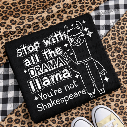 Stop With All the Drama Llama PNG – You’re Not Shakespeare | Funny Llama Shirt Design