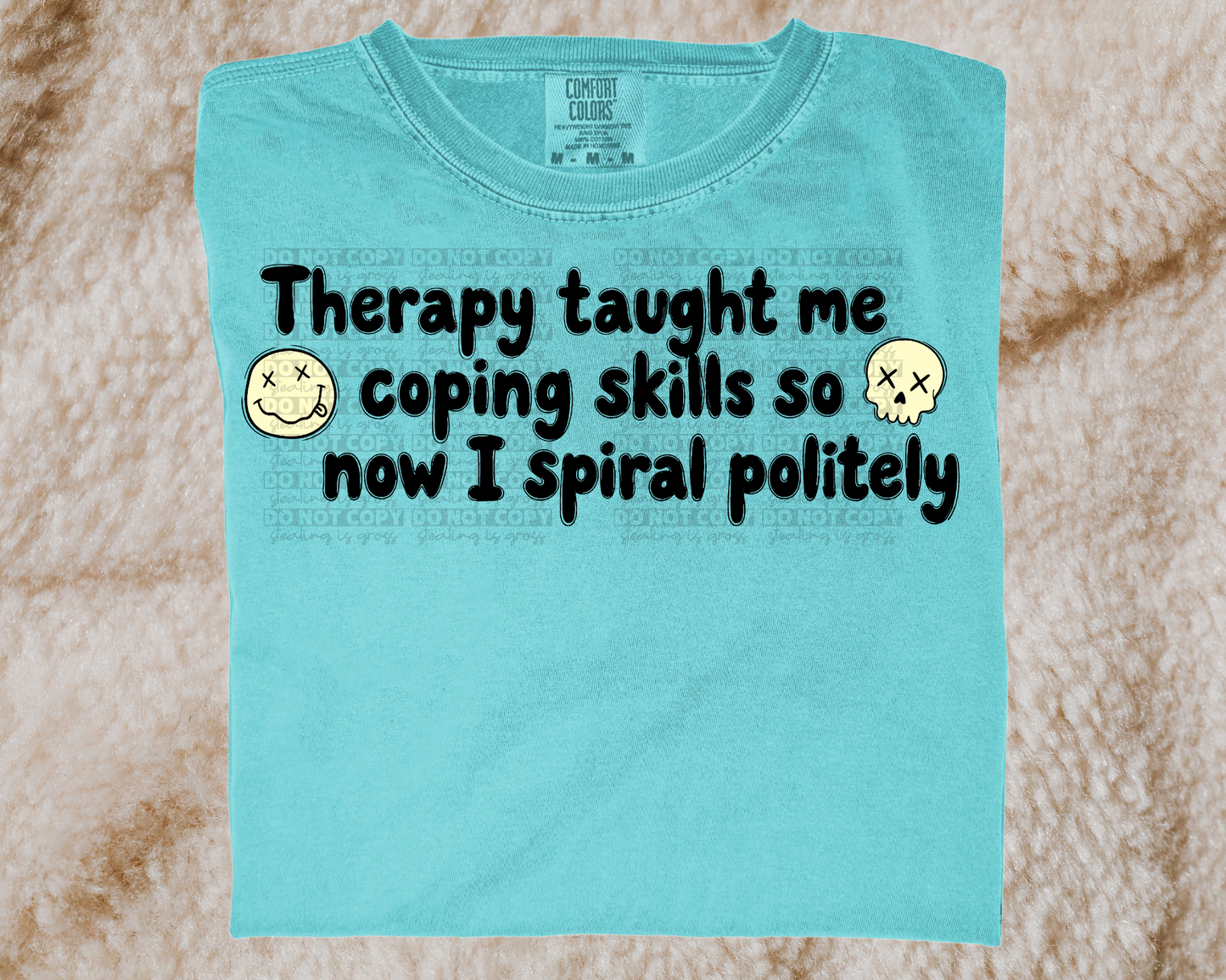 Therapy Taught Me Coping Skills So Now I Spiral Politely Digital Design Finished Design | Digital Download