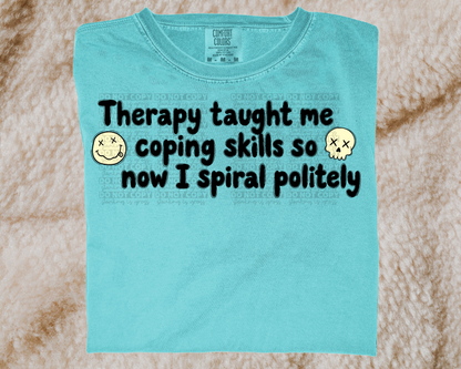 Therapy Taught Me Coping Skills So Now I Spiral Politely Digital Design Finished Design | Digital Download