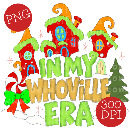 In My Whoville Era PNG Design Download