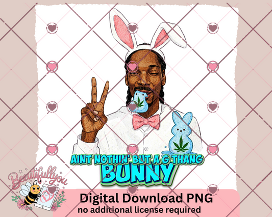Ain't Nothin' But a G Thang Bunny | Funny Easter PNG Digital Download
