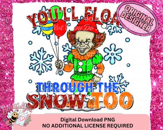You’ll Float Through the Snow Too