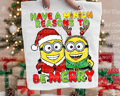 Christmas Minions PNG | Have a Minion Reasons to Be Merry | Funny Holiday Digital Download for Shirts, Mugs, and Crafts