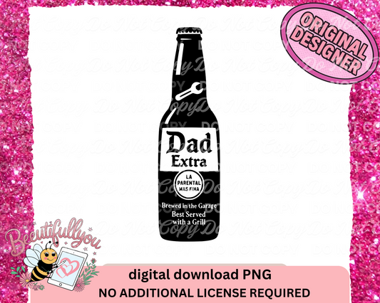 Dad Extra Beer Bottle PNG | Funny Father’s Day Sublimation Design