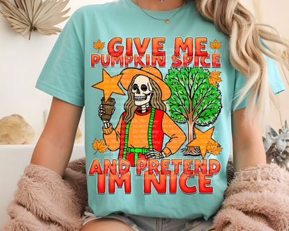 Give Me Pumpkin Spice PNG | Snarky Fall Skeleton Design | “And Pretend I’m Nice” | Digital Download