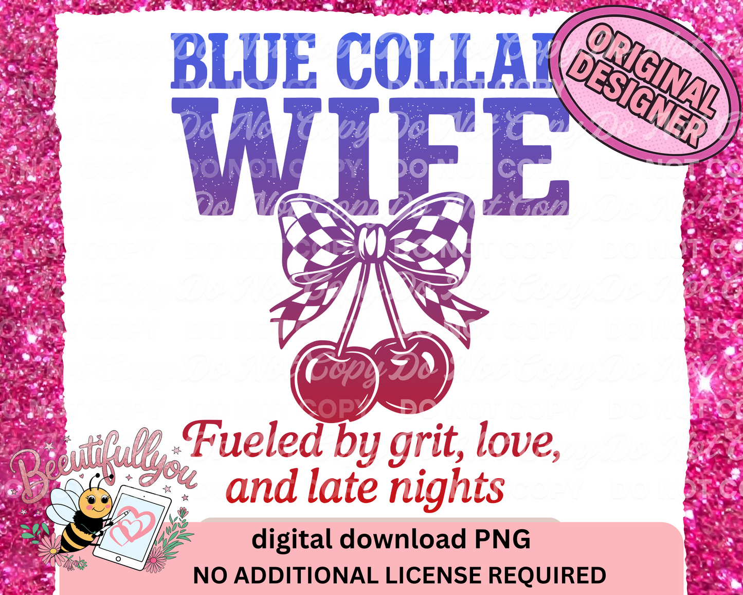 Blue Collar Wife PNG | Fueled by Grit, Love, and Late Nights | Cherry Bow Design
