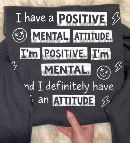 Positive Mental Attitude Funny PNG | I'm Positive I'm Mental & Definitely Have an Attitude | Sarcastic Humor Shirt Design | Digital Download
