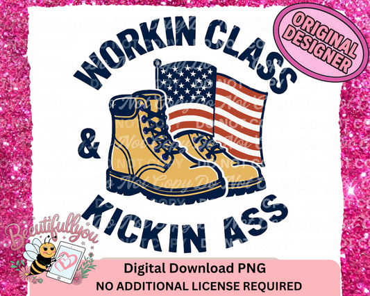 Workin Class & Kickin Ass PNG | Patriotic Boots & Flag Design