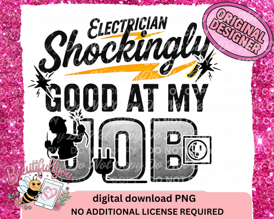 Electrician PNG | Shockingly Good at My Job | Funny Trade Quote Design