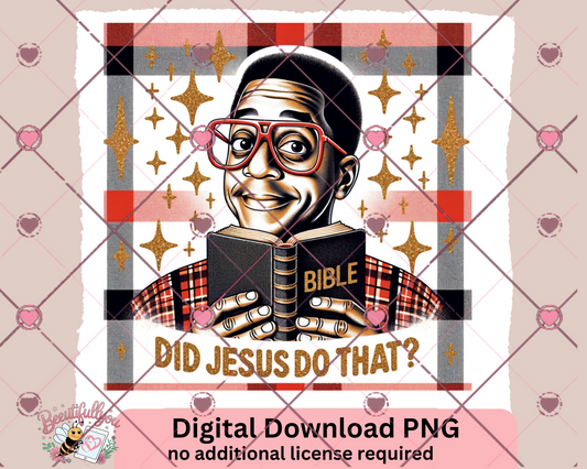 Did Jesus Do That? Funny Digital Download PNG with Bible, Steve Vibes, Retro Plaid Background - Christian Humor Design
