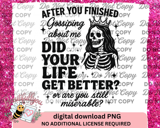 Goth Skeleton PNG – "After You Finished Gossiping About Me..." Digital Download – No License Needed