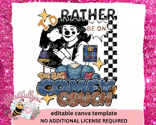 I'd Rather Be on the Big Comfy Couch Canva Template – Editable Nostalgia Meme Design – Digital Download for Sublimation, Apparel & Merch