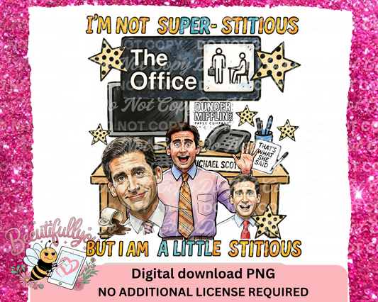 The Office PNG | I'm Not Superstitious But I Am a Little Stitious | Michael Scott Digital Download | Sublimation Design