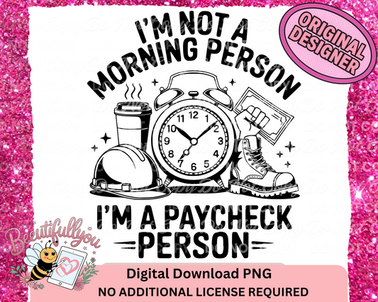 Not a Morning Person PNG | Funny Blue Collar Paycheck Design