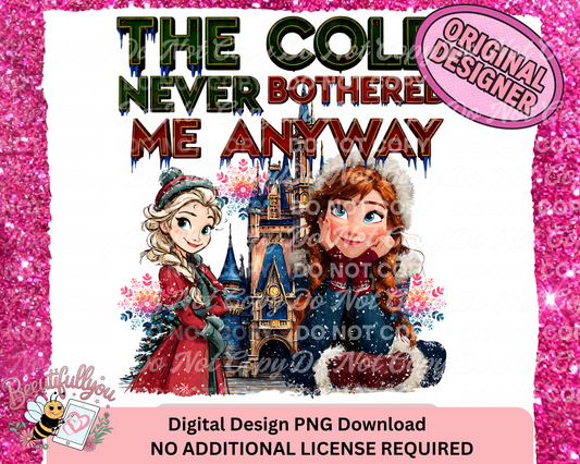 The Cold Never Bothered Me Anyway,  Inspired Winter Castle Digital Design | PNG Download with Matching Sleeve |