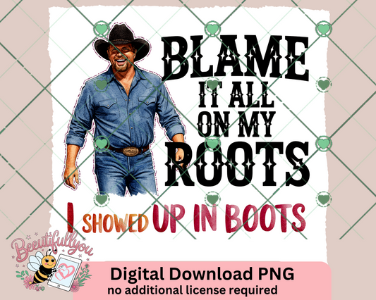 Blame It All on My Roots – Country Music Digital Design