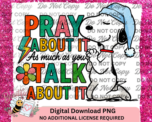 Pray About It As Much As You Talk About It PNG – Cute Dog Faith Digital Download