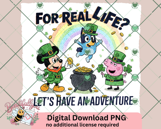 For Real Life? Let’s Have an Adventure – Digital Download PNG (2 Designs + 3 Clipart Pieces)